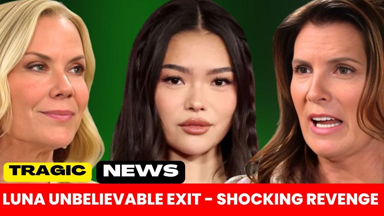 “Bold and the Beautiful😭Luna’s Unbelievable Exit – Shocking Revenge Plot Exposed! “