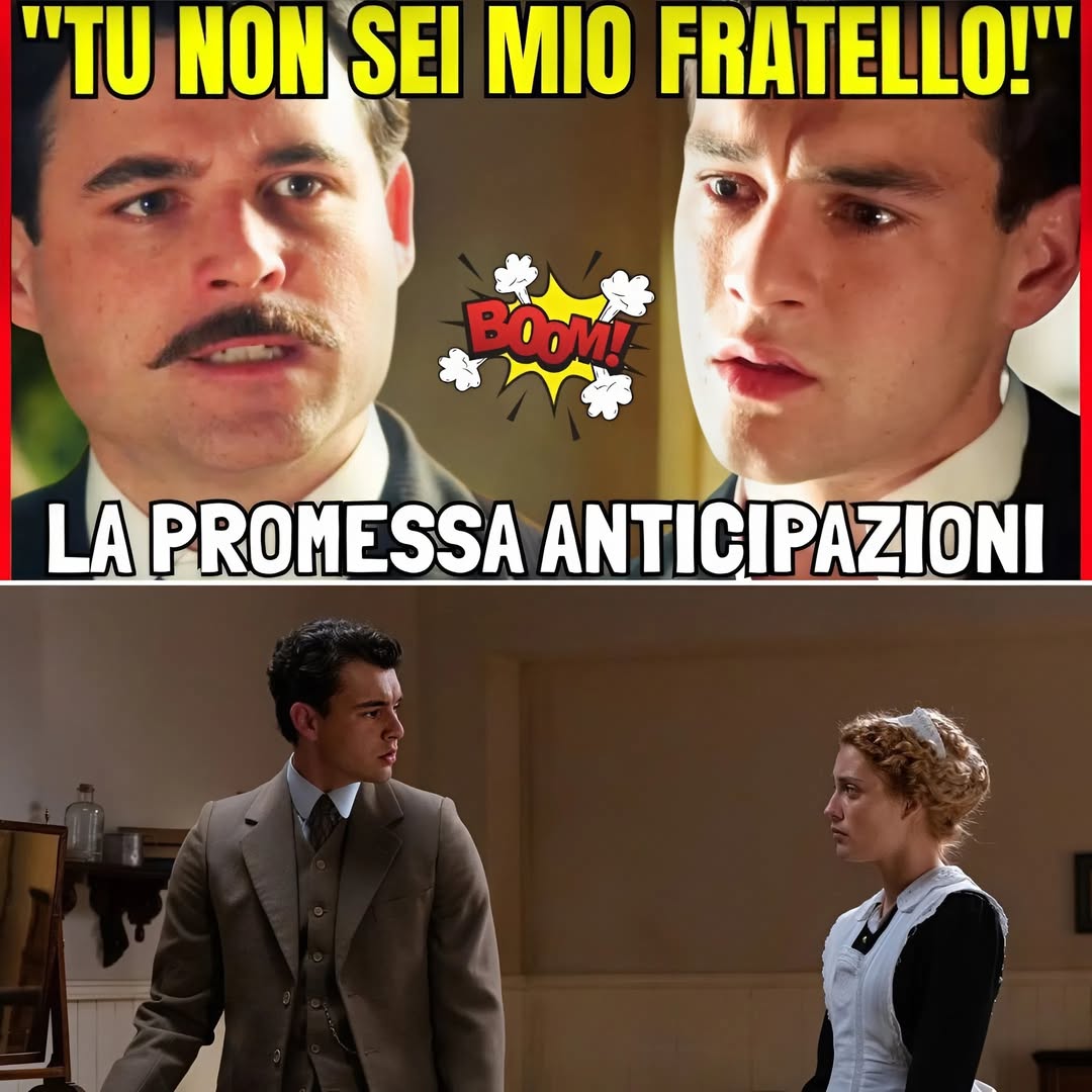 LA PROMESSA – TRADIMENTO DI SANGUE! “TU NON SEI MIO FRATELLO” – UNO SE NE VA, L’ALTRO TORNA DA SERVO