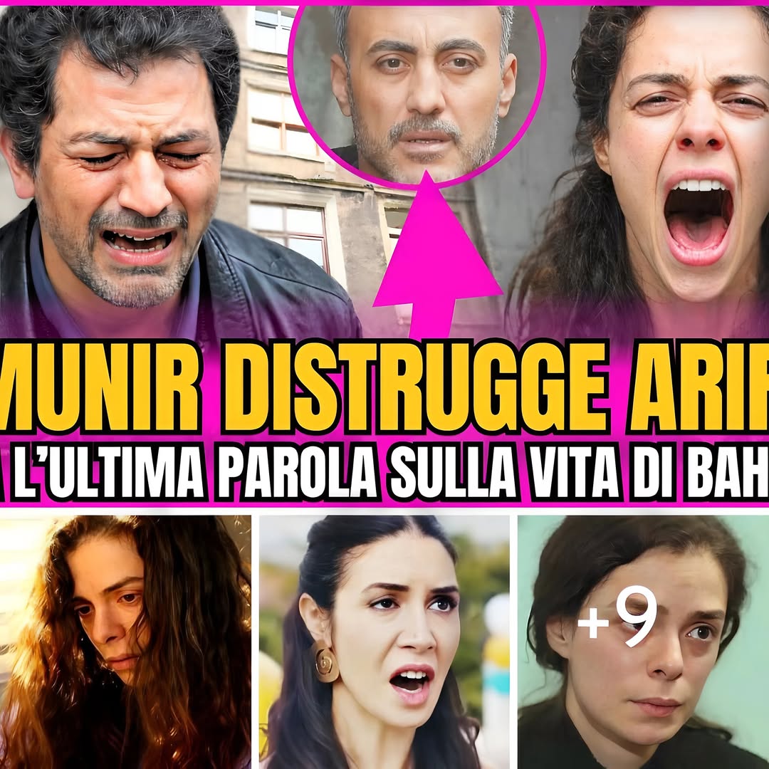BAHAR ANNIENTA ARIF! MUNIR ORDINA: “UNA CASA PER IL MOSTRO!” | ANTICIPAZIONI LA FORZA DI UNA DONNA